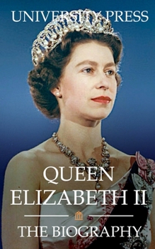 Paperback Queen Elizabeth II: The Biography Book