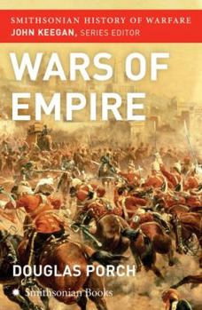 Paperback The Wars of Empire (Smithsonian History of Warfare) Book
