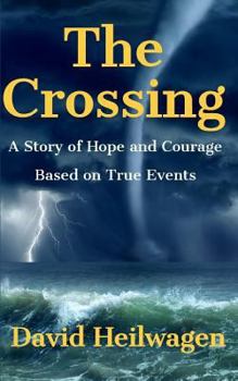 Paperback The Crossing: A Story of Hope and Courage Book