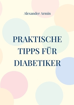 Paperback Praktische Tipps für Diabetiker [German] Book