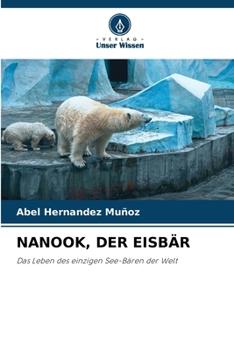 Nanook, Der Eisbär (German Edition)