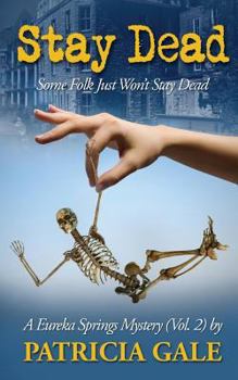 Stay Dead - Book #2 of the Eureka Springs