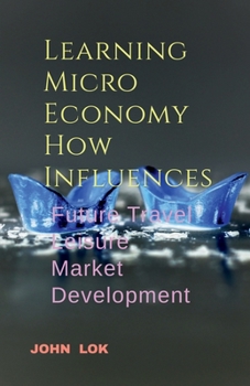 Paperback Learning Micro Economy How Influences Book