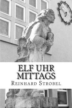 Paperback Elf Uhr Mittags: Ich erinnere mich [German] Book