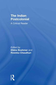 Hardcover The Indian Postcolonial: A Critical Reader Book