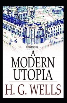 A Modern Utopia Illustrated