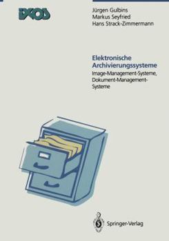 Paperback Elektronische Archivierungssysteme: Image-Managment-Systeme, Dokument-Management-Systeme [German] Book