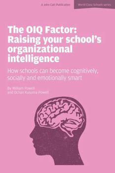 Paperback The Oiq Factor: Raising Your School's Organizational Intelligence Book