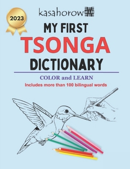 Paperback My First Tsonga Dictionary: Colour and Learn Tsonga Book
