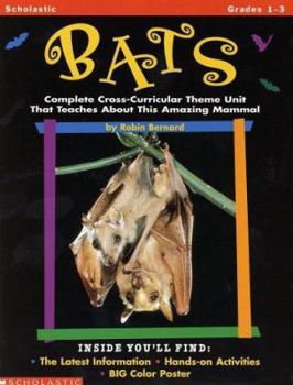 Paperback Bats: Complete Cross-Curricular Theme Unit for Learning about This Amazing Mammal That Fascinates Kids Book
