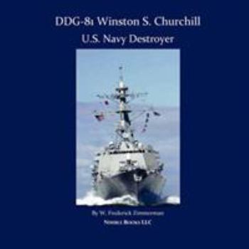 DDG-81 Winston S. Churchill, U.S. Navy Destroyer - Book  of the Colorful Ships