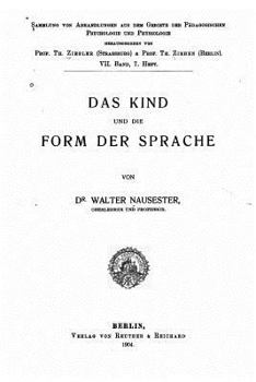 Paperback Das Kind Und Die Form Der Sprache [German] Book