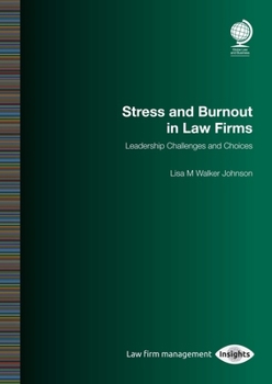 Paperback Stress and Burnout in Law Firms: Leadership Challenges and Choices Book