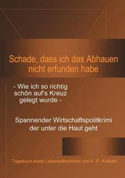 Paperback Schade, dass ich das Abhauen nicht erfunden habe [German] Book