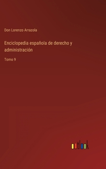 Hardcover Enciclopedia española de derecho y administración: Tomo 9 [Spanish] Book