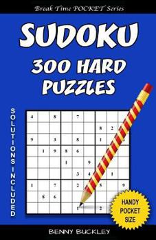 Paperback Sudoku 300 Hard Puzzles. Solutions Included: A Break Time Pocket Series Book