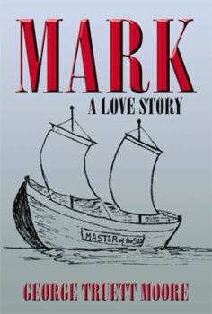 Paperback Mark: A Love Story Book