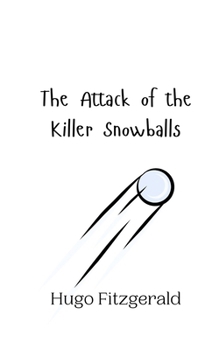 Paperback The Attack of the Killer Snowballs Book