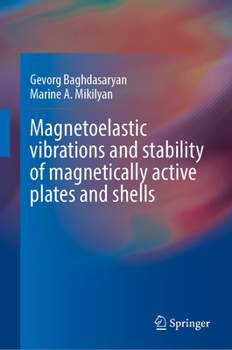 Hardcover Magnetoelastic Vibrations and Stability of Magnetically Active Plates and Shells Book