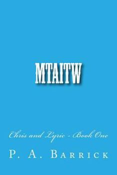 Paperback Mtaitw: Chris and Lyric, Book One Book