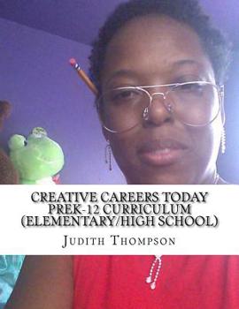 Paperback Creative Careers Today PreK-12 Curriculum (Elementary/High school) Book