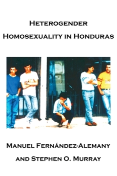 Paperback Heterogender Homosexuality in Honduras Book