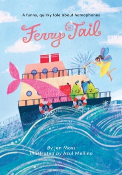 Paperback Ferry Tail: A funny, quirky tale about homophones Book
