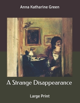 Paperback A Strange Disappearance: Large Print Book