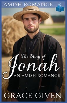 The Story of Jonah: An Amish Romance (Amish Inspiration)