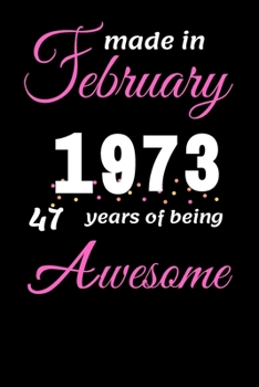 Paperback Funny February 1973, 47 Years Of Being Awesome notebook Book