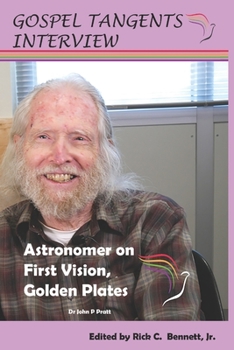 Paperback Astronomer on First Vision, Golden Plates: Conversation with John P. Pratt Book