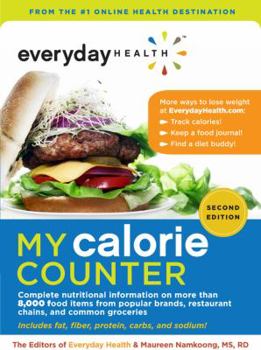 Paperback My Calorie Counter: Complete Nutritional Information on More Than 8,000 Food Items from Popular Brands, Fast-Food Chains, Restaurant Menus Book