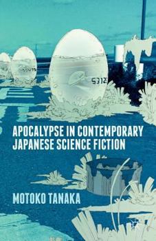 Paperback Apocalypse in Contemporary Japanese Science Fiction Book