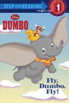 Paperback Fly, Dumbo, Fly! (Disney Dumbo) Book