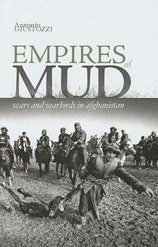 Hardcover Empires of Mud: Wars and Warlords in Afghanistan Book
