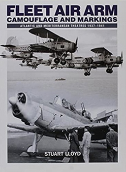 Paperback Fleet Air Arm Camouflage and Markings: Atlantic and Mediterranean Theatres 1937-1941 Book