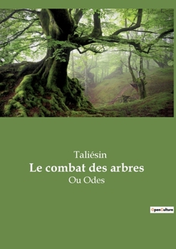 Paperback Le combat des arbres: Ou Odes [French] Book