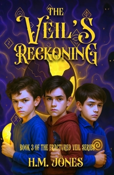 The Veil's Reckoning: Book 3 of The Fractured Veil Series, Middle Grade/YA Fantasy