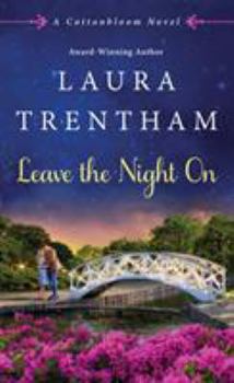 Mass Market Paperback Leave the Night on: A Cottonbloom Novel Book