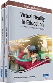 Hardcover Virtual Reality in Education: Breakthroughs in Research and Practice, 2 volume Book