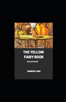 Paperback The Yellow Fairy Book Annotated Book