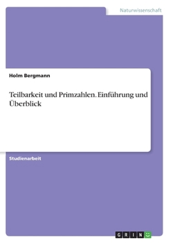 Paperback Teilbarkeit und Primzahlen. Einführung und Überblick [German] Book