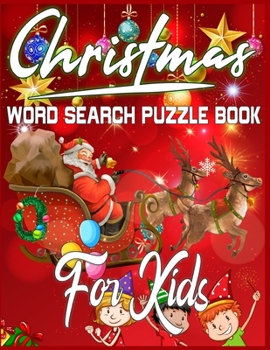 Paperback Christmas Word Search Puzzle Book For Kids: Exercise your brain and fill your heart with Christmas spirit A Brain Games For Smart Kids Book