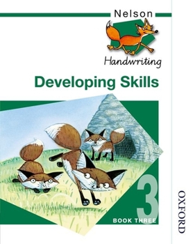Paperback Nelson Handwriting Developing Skills Book 3 Book