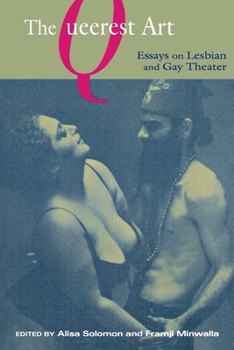 Paperback The Queerest Art: Essays on Lesbian and Gay Theater Book