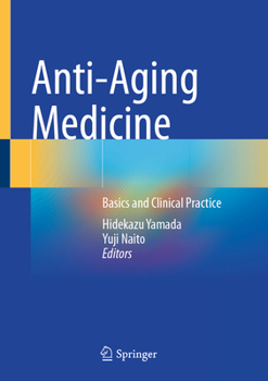 Hardcover Anti-Aging Medicine: Basics and Clinical Practice Book