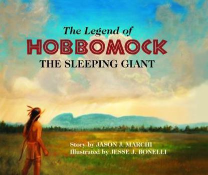 Hardcover The Legend of Hobbomock: The Sleeping Giant Book