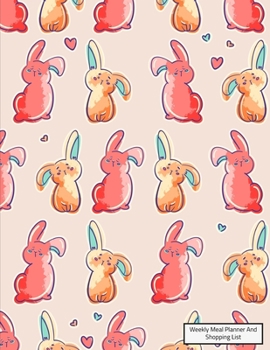 Weekly Meal Planner And Shopping List: Grocery list Notepad and Meal Notebook Track and Plan Your Meals Weekly Size 8.5 x 11 inch (Weekly Meal Planner And Grocery List)