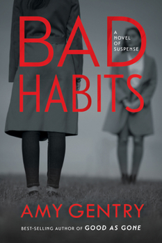 Paperback Bad Habits: By the Author of the Best-Selling Thriller Good as Gone Book