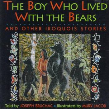 Hardcover The Boy Who Lived with the Bears: And Other Iroquois Stories Book